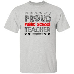 PROUD Public School TEACHER T Shirts, Hoodies, Long Sleeve