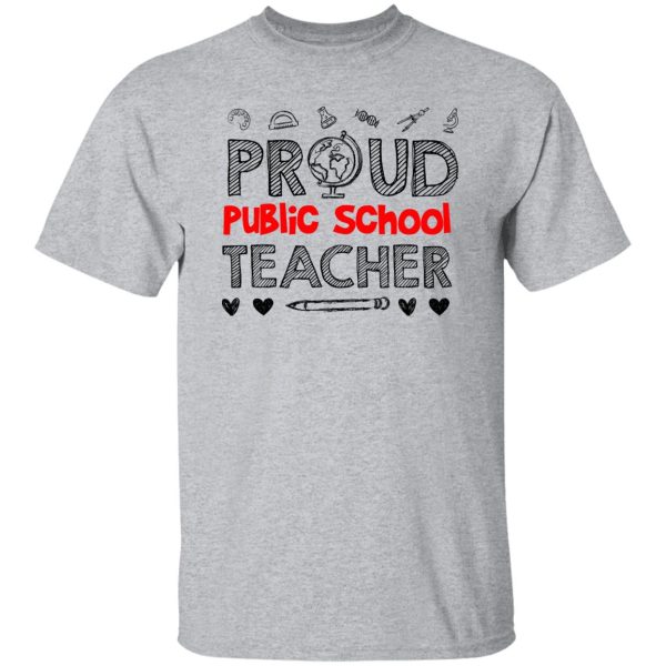 PROUD Public School TEACHER T-Shirts, Long Sleeve, Hoodies