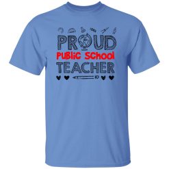 PROUD Public School TEACHER T Shirts, Hoodies, Long Sleeve