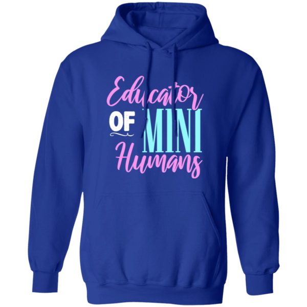 Educator of mini humans – Kindergarten Teacher T-Shirts, Long Sleeve, Hoodies