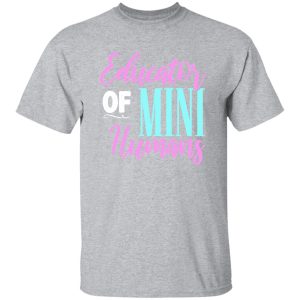 Educator of mini humans – Kindergarten Teacher T-Shirts, Long Sleeve, Hoodies