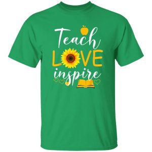 Teach Love And Inspire T-Shirts, Long Sleeve, Hoodies