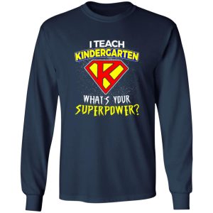 Kindergarten Teacher T-Shirts, Long Sleeve, Hoodies