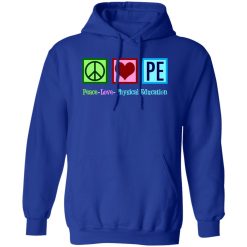 Peace Love PE Teacher Physical Education T-Shirts, Long Sleeve, Hoodies