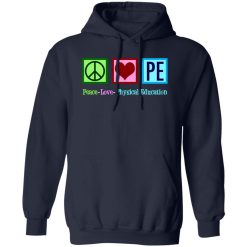 Peace Love PE Teacher Physical Education T-Shirts, Long Sleeve, Hoodies