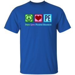 Peace Love PE Teacher Physical Education T-Shirts, Long Sleeve, Hoodies