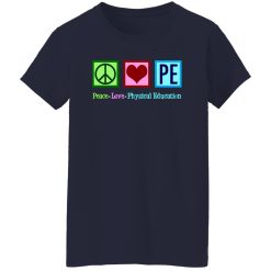 Peace Love PE Teacher Physical Education T-Shirts, Long Sleeve, Hoodies