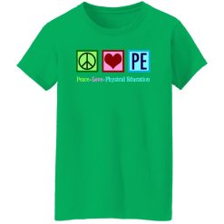 Peace Love PE Teacher Physical Education T-Shirts, Long Sleeve, Hoodies