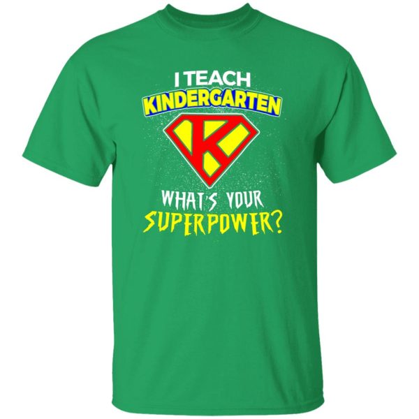 Kindergarten Teacher T-Shirts, Long Sleeve, Hoodies