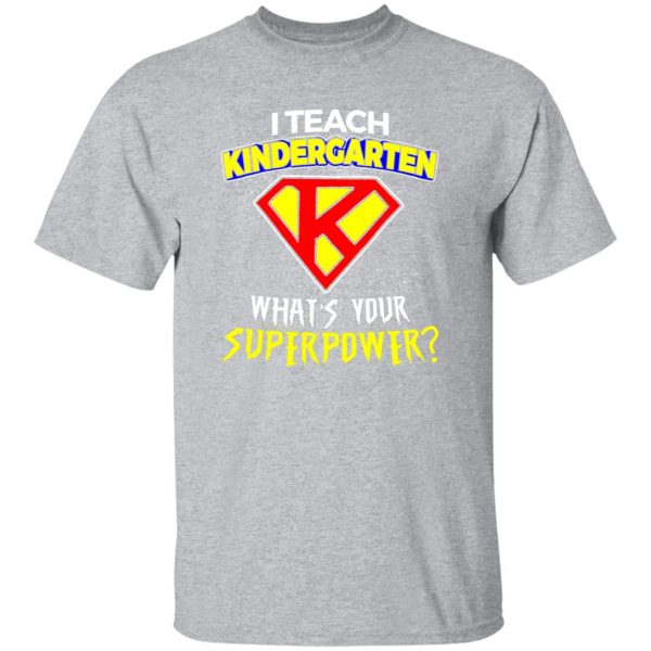 Kindergarten Teacher T-Shirts, Long Sleeve, Hoodies