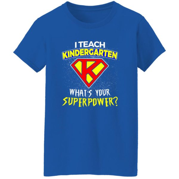 Kindergarten Teacher T-Shirts, Long Sleeve, Hoodies