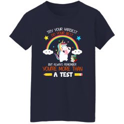Try your hardest but You_re more than a Test Teacher T-Shirts, Long Sleeve, Hoodies