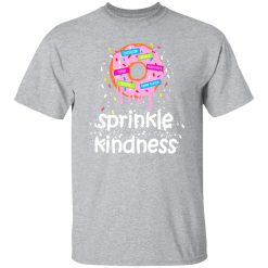 Throw Kindness Around Like Confetti T-Shirts, Long Sleeve, Hoodies