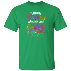 Throw Kindness Around Like Confetti Kind Teacher Kids T-Shirts, Long Sleeve, Hoodies