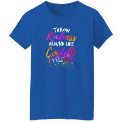 Throw Kindness Around Like Confetti Kind Teacher Kids T-Shirts, Long Sleeve, Hoodies