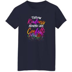 Throw Kindness Around Like Confetti Kind Teacher Kids T-Shirts, Long Sleeve, Hoodies