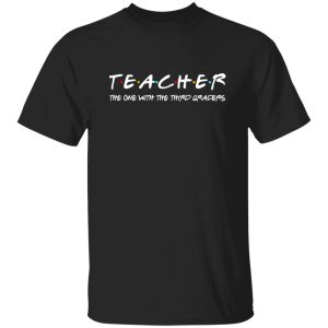 Third Grade Teacher Team Funny Teaching 3rd T-Shirts, Long Sleeve, Hoodies