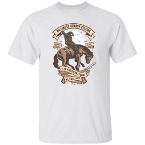 American Wild West Cowboy T-Shirts, Long Sleeve, Hoodies