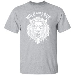 Wild and Free T-Shirts, Long Sleeve, Hoodies