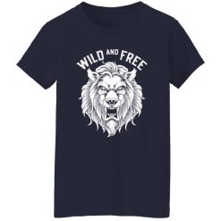 Wild and Free T-Shirts, Long Sleeve, Hoodies