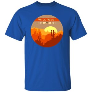 Wild West T-Shirts, Long Sleeve, Hoodies