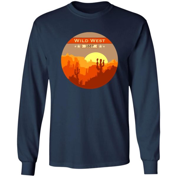 Wild West T-Shirts, Long Sleeve, Hoodies