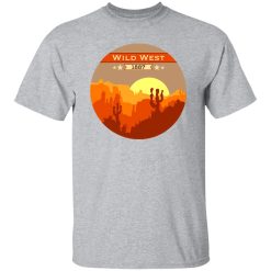 Wild West T-Shirts, Long Sleeve, Hoodies