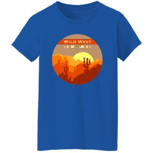 Wild West T-Shirts, Long Sleeve, Hoodies