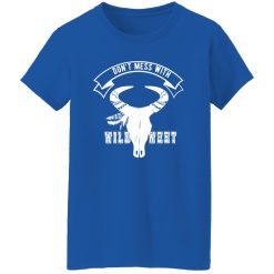 Don’t mess with wild west T-Shirts, Long Sleeve, Hoodies