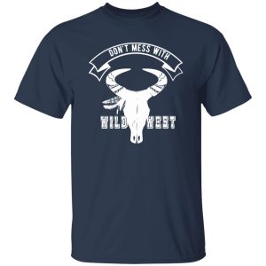 Don't mess with wild west T-Shirts, Long Sleeve, Hoodies