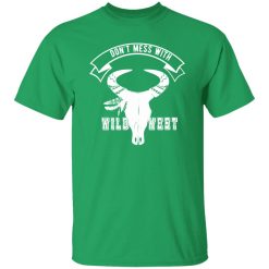 Don’t mess with wild west T-Shirts, Long Sleeve, Hoodies