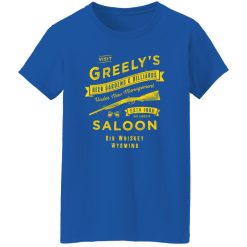 Greely’s Saloon T-Shirts, Long Sleeve, Hoodies