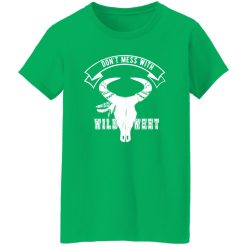Don’t mess with wild west T-Shirts, Long Sleeve, Hoodies