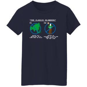 The Classic Blunders Never Get Involved In A Land War In Asia Never Go Against A Sicilian When Death Is On The Line T-Shirts, Long Sleeve, Hoodies