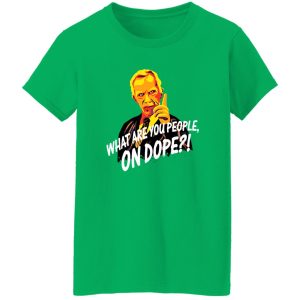 Mr Hand What Are You People On Dope T-Shirts, Long Sleeve, Hoodies