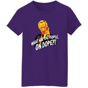 Mr Hand What Are You People On Dope T-Shirts, Long Sleeve, Hoodies