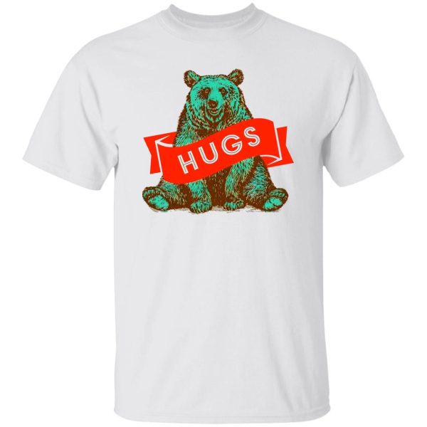 Bear Hugs T Shirts, Hoodies, Long Sleeve