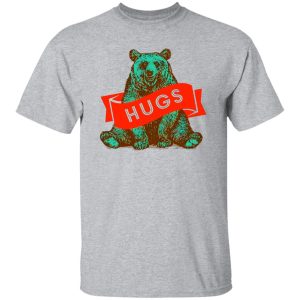 Bear Hugs T Shirts, Hoodies, Long Sleeve