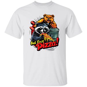 Funny Pizza Quote But First Pizza Raccoon Bear Baseball T-Shirts, Long Sleeve, Hoodies