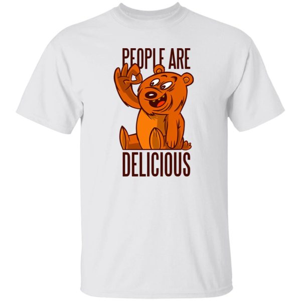 Bear People Are Delicious T Shirts, Hoodies, Long Sleeve