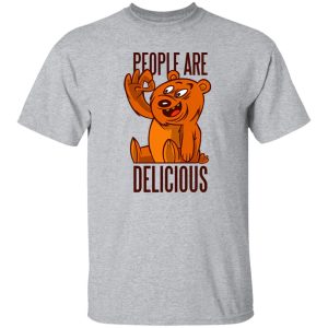 Bear People Are Delicious T Shirts, Hoodies, Long Sleeve