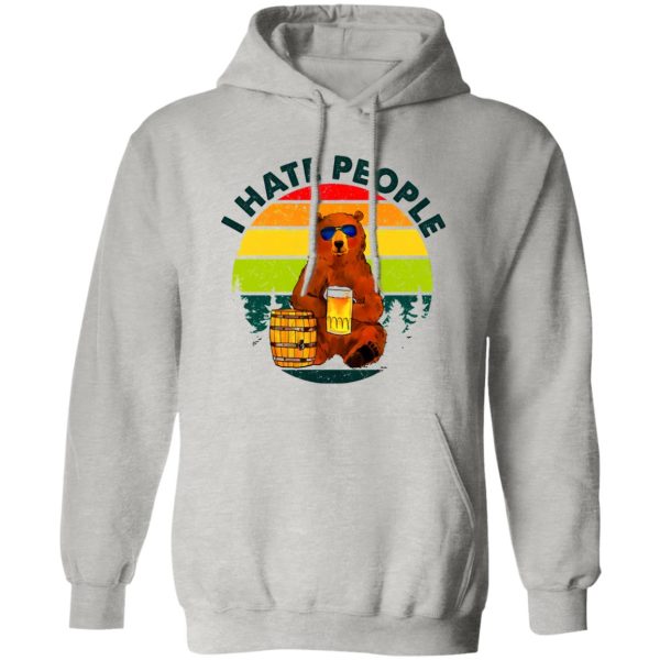 I Hate People Bear Drinking Beer T Shirts, Hoodies, Long Sleeve