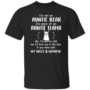 Im Not An Auntie Bear More Of An Auntie Llama T-Shirts, Long Sleeve, Hoodies