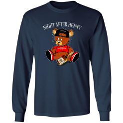 Henny Bear Night After Henny T-Shirts, Long Sleeve, Hoodies