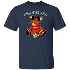 Henny Bear Night After Henny T-Shirts, Long Sleeve, Hoodies