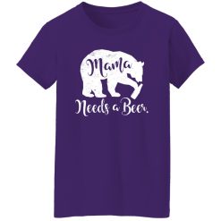 Mama Bear Needs A Beer T-Shirts, Long Sleeve, Hoodies