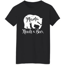 Mama Bear Needs A Beer T-Shirts, Long Sleeve, Hoodies