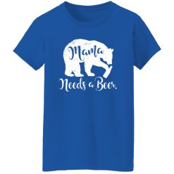 Mama Bear Needs A Beer T-Shirts, Long Sleeve, Hoodies