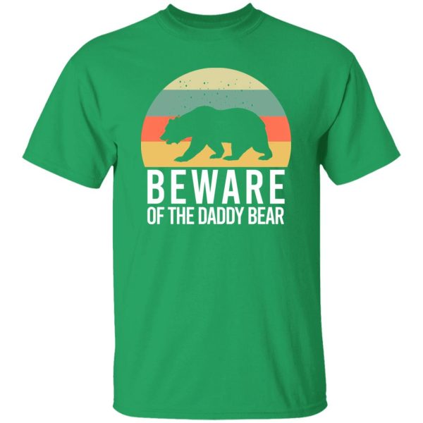 Beware of the daddy bear T-Shirts, Long Sleeve, Hoodies