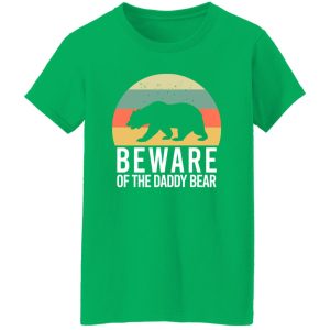 Beware of the daddy bear T-Shirts, Long Sleeve, Hoodies